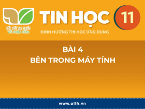 Tin học 11 - Bài 4. Bên trong máy tính 28 tin học 12 bài 1