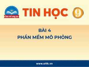 Tin học 9 - Bài 4. Phần mềm mô phỏng 59 tin học 12 bài 1